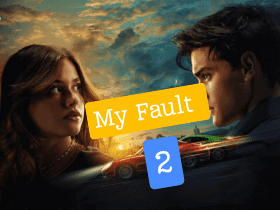 My Fault 2 (Culpa Tuya) Potential Release Date- Everything We Know