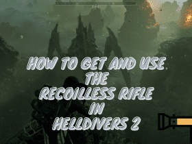 How To Get and Use the Recoilless Rifle in Helldivers 2