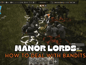 How to Stop Bandits From Stealing in Manor Lords