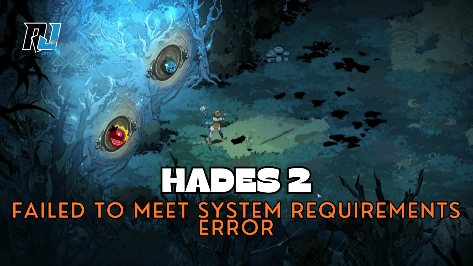Why Am I Getting Failed to Meet System Requirements Error in Hades 2?