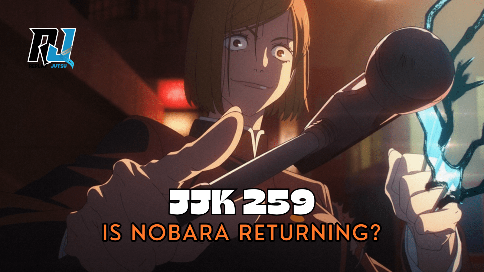 Did JJK 259 Confirm Nobara Return?