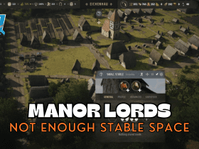 How To Fix Manor Lords Not Enough Stable Space