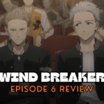 Wind Breaker Episode 6 Review and Recap